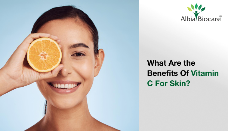 What Are the Benefits Of Vitamin C For Skin?